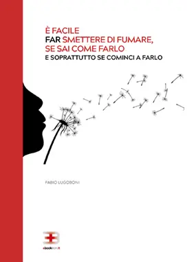 Corso È facile FAR smettere di fumare, se sai come farlo