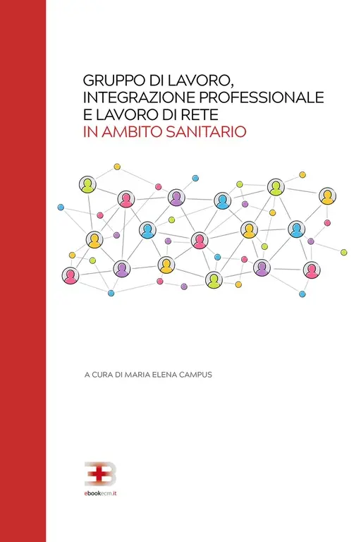 Corso Gruppo di Lavoro, Integrazione Professionale e Lavoro di Rete in Ambito Sanitario