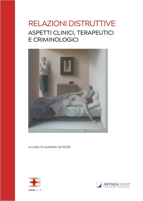 Corso Relazioni Distruttive: aspetti clinici, terapeutici e criminologici