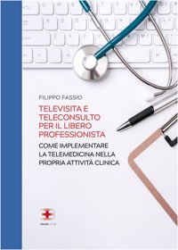 Corso Televisita e Teleconsulto per il libero professionista: come implementare la Telemedicina nella propria attività clinica