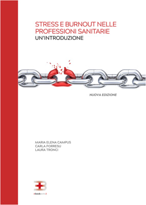 Copertina Stress e Burnout nelle Professioni Sanitarie: Un&rsquo;introduzione &ndash; Nuova Edizione