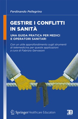 Copertina Gestire i Conflitti in Sanit&agrave;: una Guida Pratica per Medici e Operatori Sanitari 
